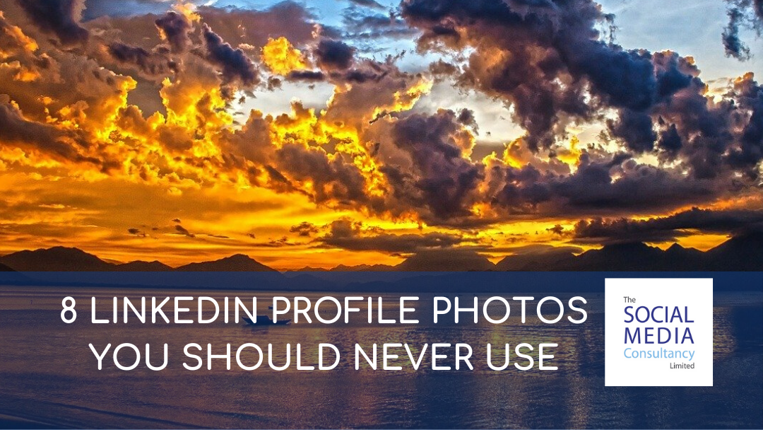 8 LINKEDIN PROFILE PHOTOS YOU SHOULD NEVER USE - THE SOCIAL MEDIA CONSULTANCY LIMITED