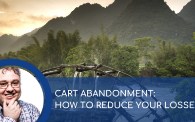 Cart Abandonment: How To Reduce Your Losses